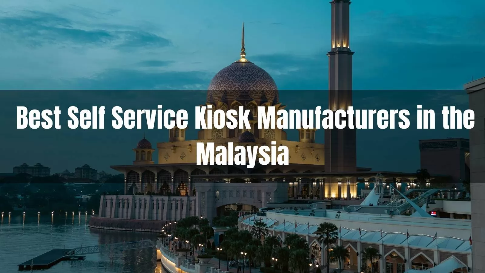 Top Self Service Kiosk Manufacturers and Suppliers in Malaysia